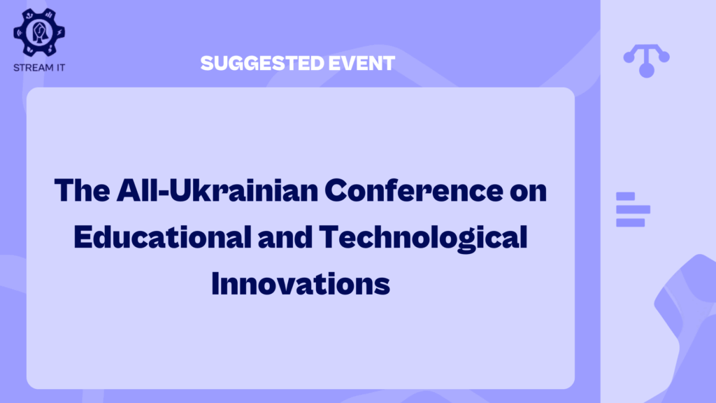 The All-Ukrainian Conference on Educational and Technological Innovations