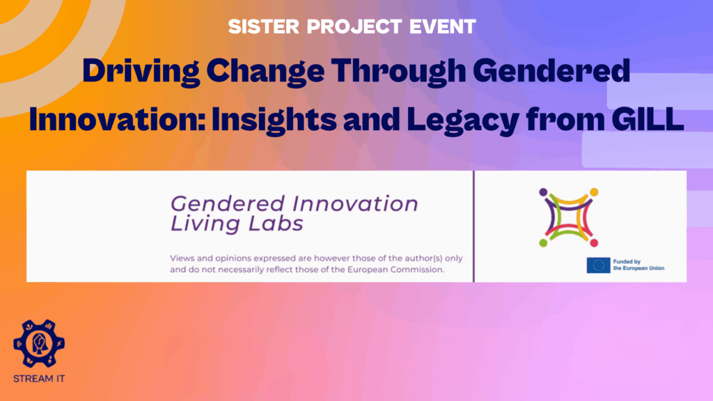 Driving Change Through Gendered Innovation: Insights & Legacy from GILL